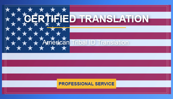 🆔 American Tribal ID Certified Translation Service